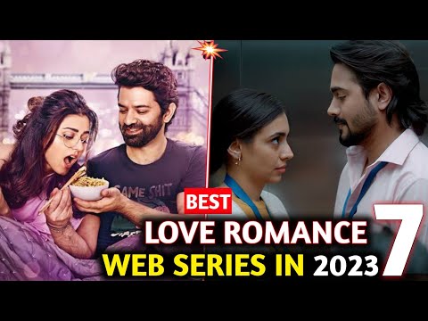 7 BEST LOVE ROMANCE WEB SERIES IN 2023 🤩 | ER FILMY #erfilmy