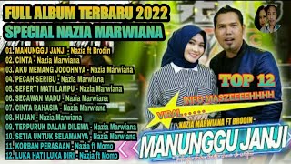 Download lagu Manunggu Janji - Special Nazia Marwiana - Full Album Terbaru Top 12 Ageng Music  mp3