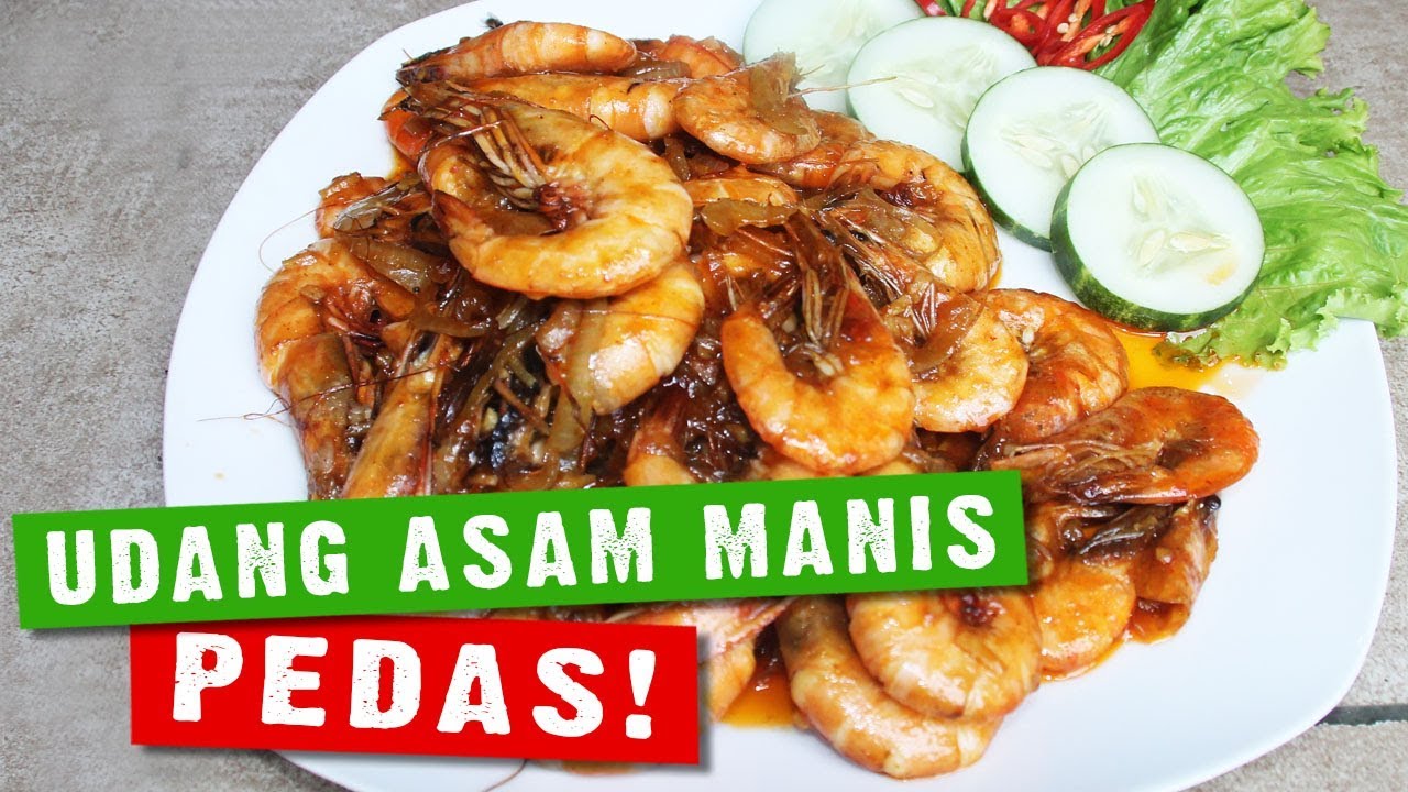 RESEP MASAKAN UDANG ASAM MANIS PEDAS YouTube