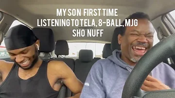 my son first time Listing  to Tela, 8-Ball, MJG. SHO NUFF