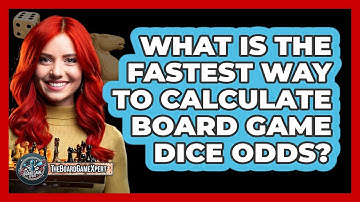 What Is The Fastest Way To Calculate Board Game Dice Odds? - The Board Game Xpert