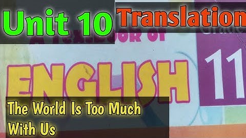 The World is too much with us Translation |Unit 10 | Grade 11 English | KPK Textbook FBISE