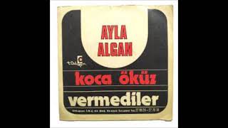 KOCA ÖKÜZ   -   AYLA ALGAN