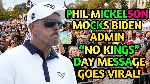 Phil Mickelson MOCKS Biden Administration During “No Kings” Protest | Fans Shocked by Bold Statement