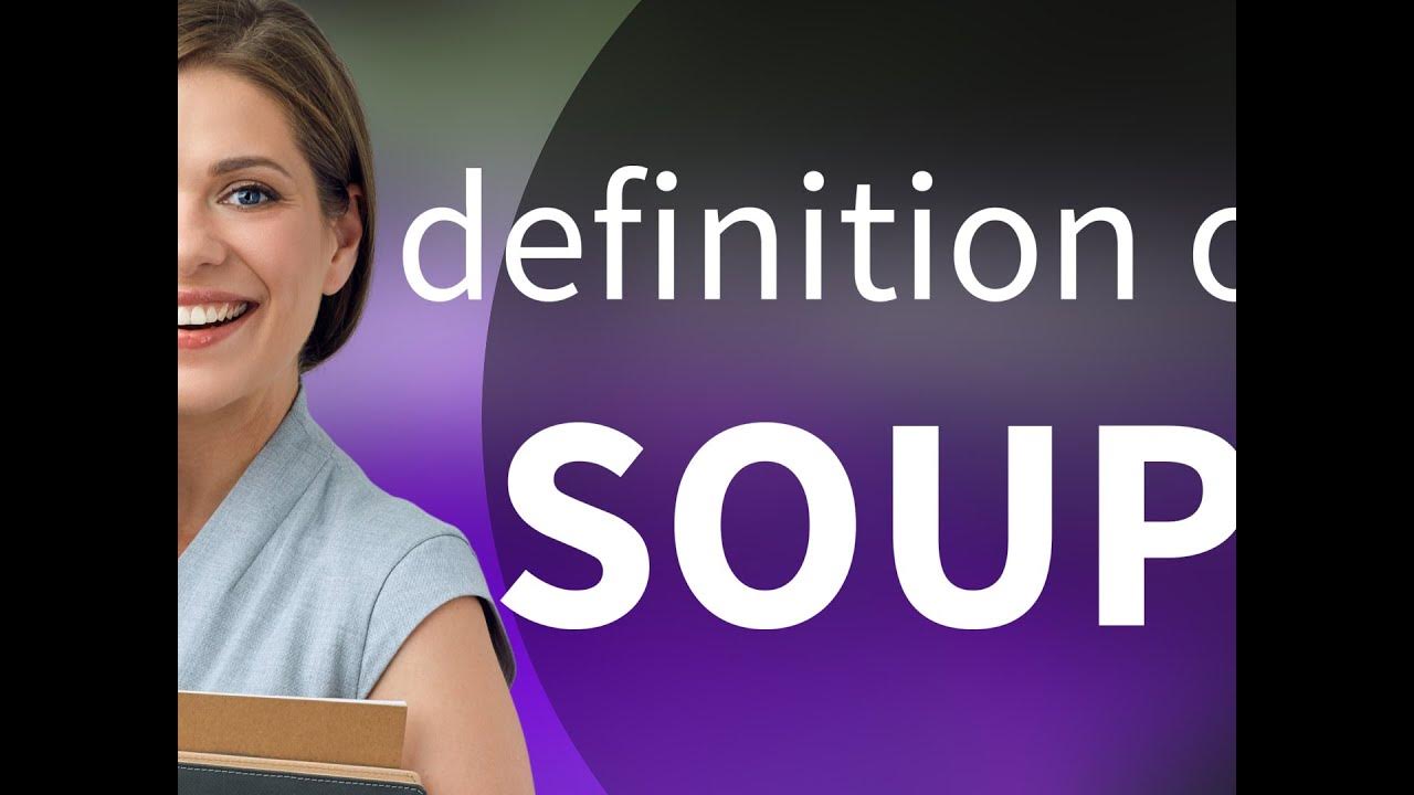 Soup — what is SOUP definition YouTube