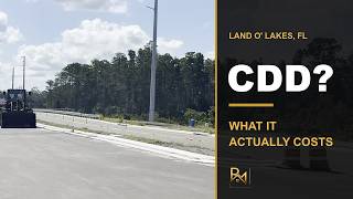 What Is a CDD What It Actually Costs in Land O Lakes FL