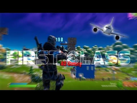First Class ✈ (Fortnite Montage)