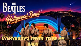 Everybody's Tryin' to Be My Baby ~ @TheBeatles #live At The #hollywood Bowl #viral #concert
