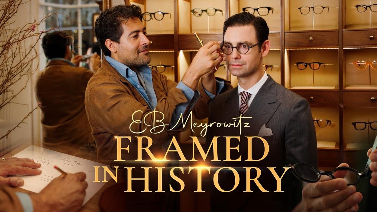 Изготовление очков на заказ: внутри EB Meyrowitz — Эпизод 1 — В истории