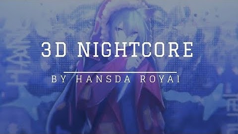 3D NIGHTCORE AVEE PLAYER TEMPLATE || BY HANSDA ROYLE