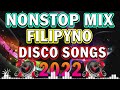 Best filipino disco songs 2022  nonstop tagalog disco remix  party dance music 2022