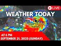 Weather Today | 6PM Forecast SEPTEMBER 21, 2025 (Sunday) | Bagyo Update Today