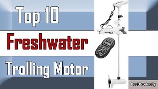 ✅ 10 Best Trolling Motor Models for Freshwater Fishing 2022