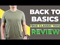 Best T-shirts that lasts? | True Classic Tees Review