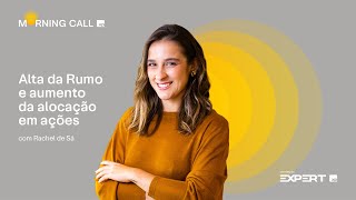 🟡 27/11/2025 | Alta da Rumo (RAIL3) e aumento da alocação em AÇÕES | Morning Call XP
