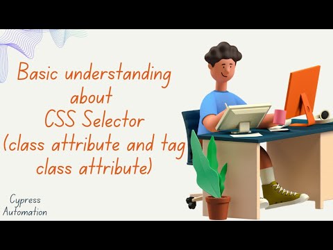 CSS Selectors Mastery |attribute Value | class attribute | tag class ...