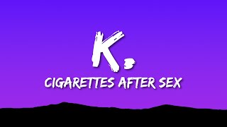 Cigarettes After Sex - K. (Lyrics)