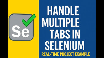 Selenium Tutorial: Handling Multiple Tabs & Windows with Real Project Demo