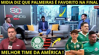 MIDIA DIZ QUE PALMEIRAS É O MELHOR TIME DA AMÉRICA E DIZ QUE O VERDÃO VAI SER CAMPEÃO