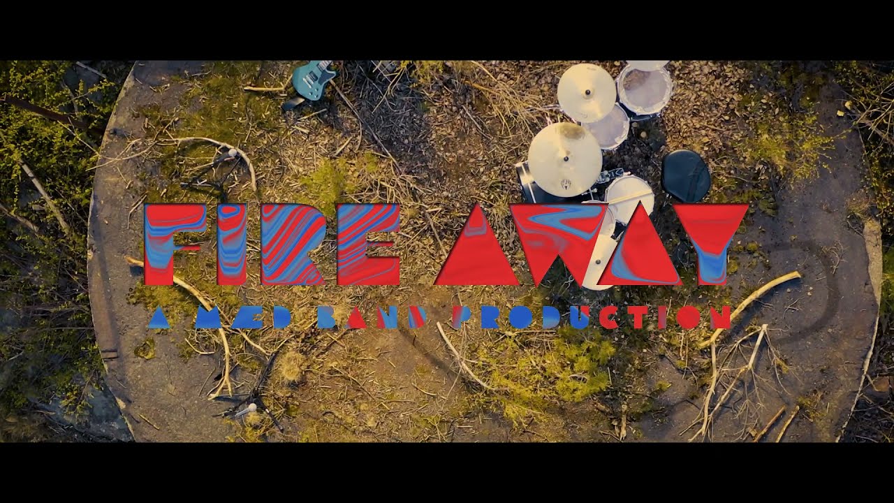 Watch MÆD Fire Away OFFICIAL MUSIC VIDEO on YouTube Watch MÆD Fire Away OFFICIAL MUSIC VIDEO on YouTube