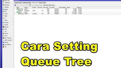 Cara Membatasi Kecepatan Internet | Management Bandwith dengan Queue Tree di Mikrotik