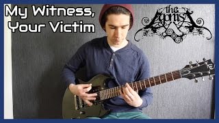 The Agonist - My Witness, Your Victim - Guitar Cover