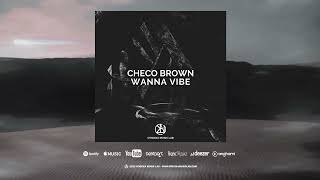 Checo Brown - Wanna Vibe (Single, 2023) Resimi