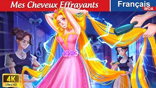 Mes Cheveux Effrayants 😱⚡ Contes De Fées Français 🌛 Fairy Tales | WOA - French Fairy Tales