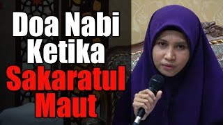 Doa Nabi Ketika Sakaratul Maut | Ustazah Asma Harun