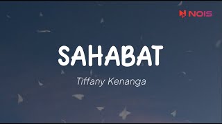 Tiffany Kenanga - Sahabat (Lirik)