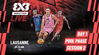LIVE 🔴 FIBA #3x3WorldTour Lausanne 2026 | Pool Phase - Session 2 | #3x3Basketball