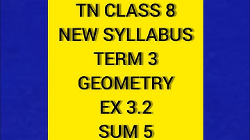 TN Samacheer 8 Maths New Syllabus Term 3 Geometry Ex 3.2 Sum 5.