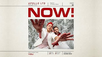 Apollo LTD - "NOW!" (Official Audio Video)