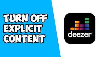 How To Turn Off Explicit Content on Deezer PC