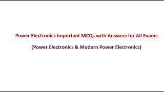 power electronics important mcqs with answers for all exams l power electronics mcqs