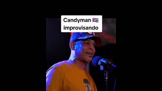 Candyman improvisado. Lo mejor ahora