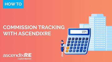 Commission Tracking with AscendixRE Enterprise