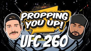 UFC 260 Predictions and Odds LIVE | Propping You Up  | UFC Prop Bets | Thursday 8 pm ET