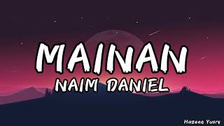 Naim Daniel - Mainan (Lyric Video)