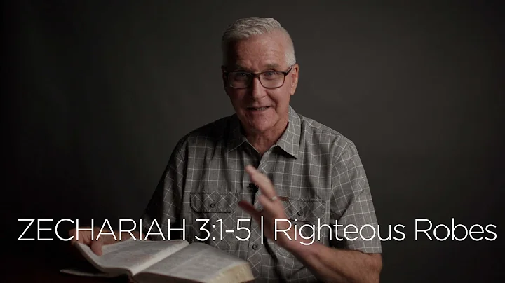 Zechariah 3:1-5 | Righteous Robes