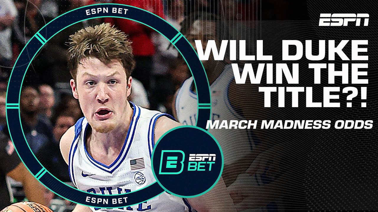 NCAA TOURNAMENT ODDS 🏀 Will Duke (+300) win the national title? 🏆 | ESPN BET Live