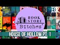 Bookclub house of hollow pt 1 e02