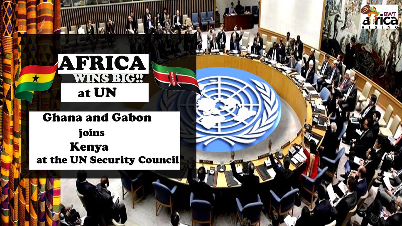 Ghana and Gabon join Kenya at the UN Security Council for the fourth ...