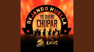 Yo Quiero Chupar