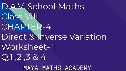 D.A.V. Math|Class VIII| Ch 4 Direct & Inverse Variation | Worksheet 1, Q.1, 2, 3 & 4