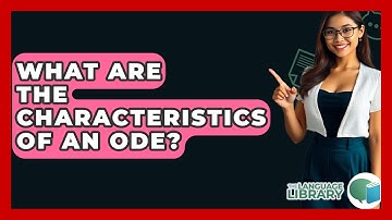 What Are The Characteristics Of An Ode? - The Language Library