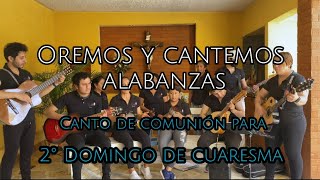 Video thumbnail of "Oremos y Cantemos Alabanzas, Canto para 2º Domingo de Cuaresma, La transfiguración del Señor ✝️ #m"