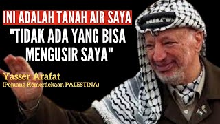 Kata Kata Bijak Yasser Arafat Si Pejuang Kemerdekaan PALESTINA | Quotes Bijak