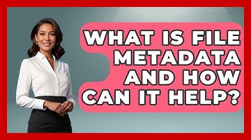 What Is File Metadata And How Can It Help? - Admin Career Guide