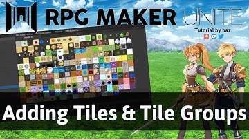 Adding Tiles & Tile Groups - RPG Maker Unite